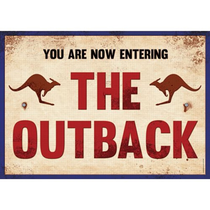 You Are Now Entering The Outback Sign – A3