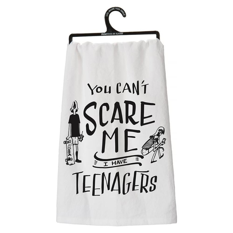 You Can’t Scare Me I Have Teenagers Towel